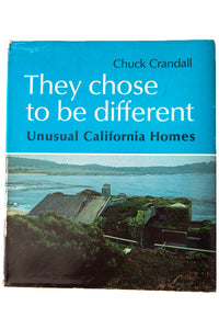 THEY CHOSE TO BE DIFFERENT | Unusual California Homes