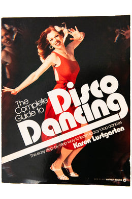 THE COMPLETE GUIDE TO DISCO DANCING