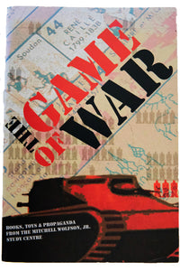 THE GAME OF WAR | Books, Toys and Propaganda from the Mitchell Wolfson, JR. Study Center