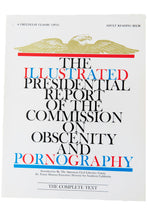 Load image into Gallery viewer, THE ILLUSTRATED PRESIDENTIAL REPORT OF THE COMMISSION ON OBSCENITY AND PORNOGRAPHY