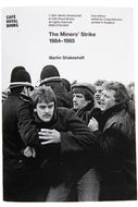 THE MINERS' STRIKE 1984-1985