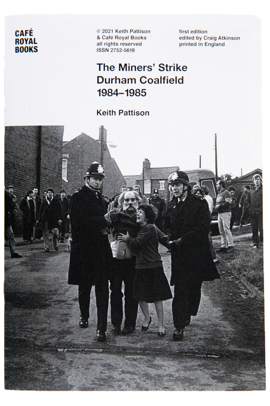 THE MINERS' STRIKE DURHAM COALFIELD 1984-1985