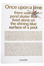 Load image into Gallery viewer, THE POND SKATER