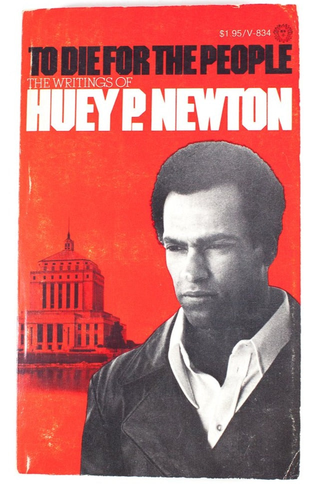 TO DIE FOR THE PEOPLE | The Writings of Huey P. Newton