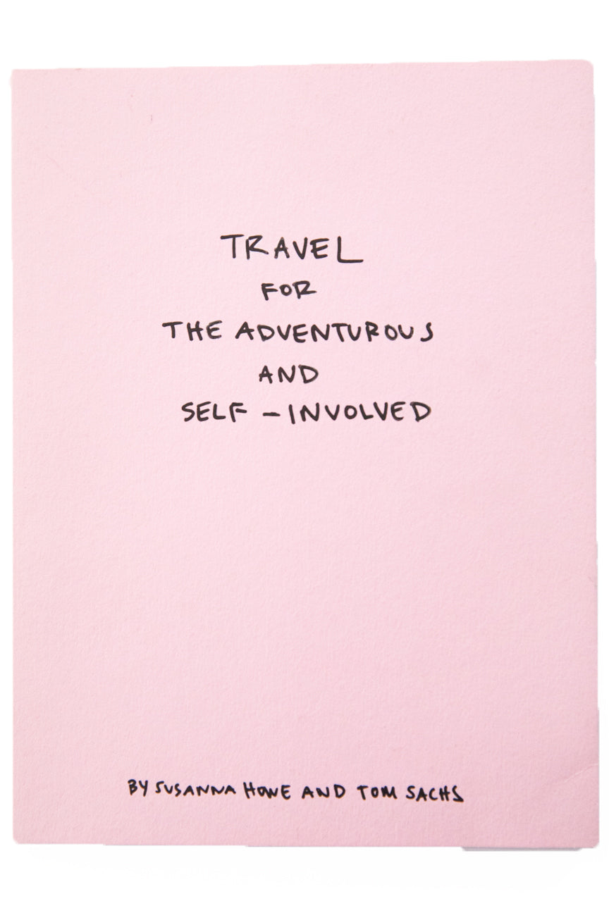 TRAVEL FOR THE ADVENTUROUS AND SELF-INVOLVED