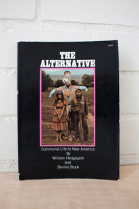 The Alternative | Communal Life in New America
