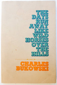 THE DAYS RUN AWAY LIKE WILD HORSES OVER THE HILLS | 16th Printing