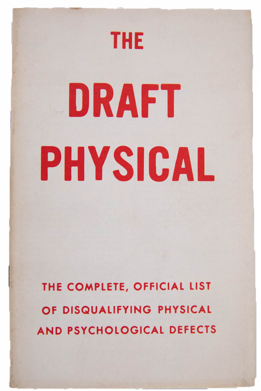 THE DRAFT PHYSICAL | The Complete, Official List of Disqualifying Physical and Psychological Defects