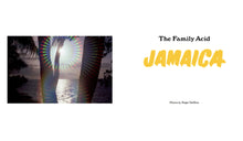 Load image into Gallery viewer, THE FAMILY ACID | Jamaica