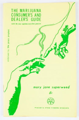 THE MARIJUANA CONSUMERS AND DEALERS GUIDE