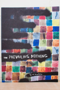 The Prevailing Nothing