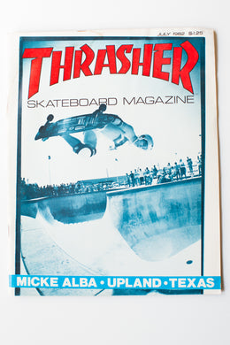 THRASHER MAGAZINE | JULY 1982