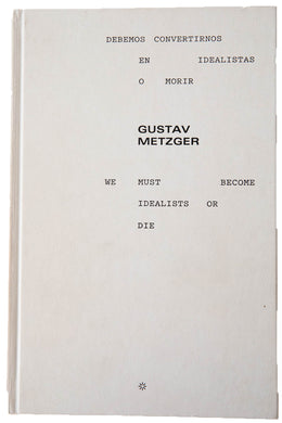 WE MUST BECOME IDEALISTS OR DIE