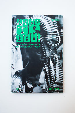 WAKE UP YOU | The Rise and Fall of Nigerian Rock
