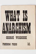 Load image into Gallery viewer, What Is Anarchism