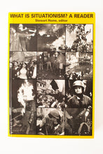 Load image into Gallery viewer, What is Situationism? A Reader