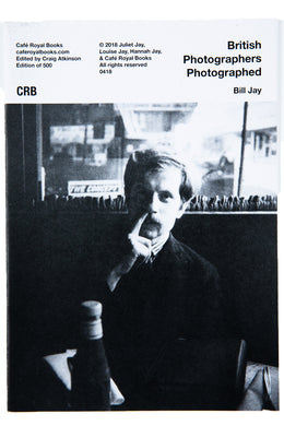 BRITISH PHOTOGRAPHERS PHOTOGRAPHED