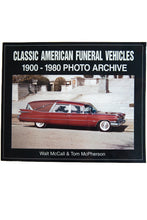 Load image into Gallery viewer, CLASSIC AMERICAN FUNERAL VEHICLES 1900-1980 | Photo Archive