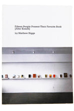Load image into Gallery viewer, FIFTEEN PEOPLE PRESENT THEIR FAVORITE BOOK (after Kosuth)