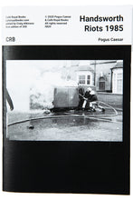 Load image into Gallery viewer, HANDSWORTH RIOTS 1985