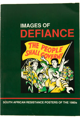 IMAGES OF DEFIANCE | South African Resistance Posters of the 1980s