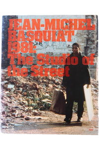 JEAN-MICHEL BASQUIAT 1981 | The Studio of the Street