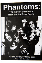 Load image into Gallery viewer, PHANTOMS | The Rise of Deathrock from the LA Punk Scene