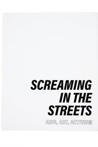 SCREAMING IN THE STREETS | Aids, Art, Activism